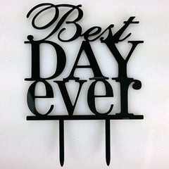BEST DAY EVER ACRYLIC WEDDING TOPPER
