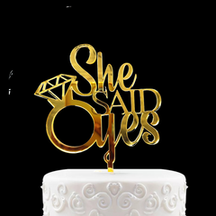 SHE SAID YES ENGAGEMENT ACRYLIC CAKE TOPPER